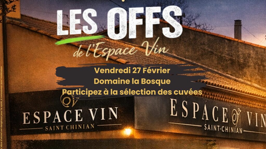 les offs de l espace vin-domaine la bosque